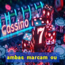 ambas marcam ou mais de 2.5 bet365